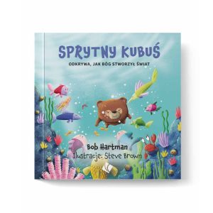 Sprytny Kubuś odkrywa jak Bóg stworzył świat
