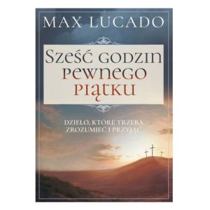 Sześć godzin pewnego piątku wyd. II