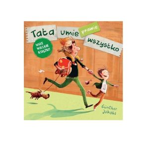 Tata umie prawie wszystko