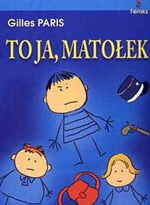 To ja, Matołek