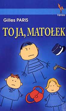 To ja, Matołek