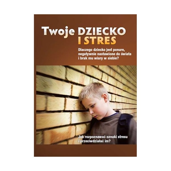 Twoje dziecko i stres