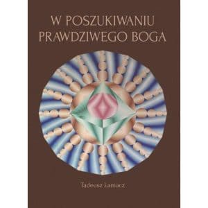W poszukiwaniu prawdziwego Boga