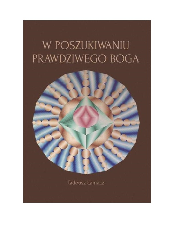 W poszukiwaniu prawdziwego Boga