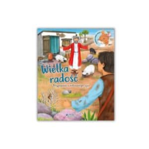 Wielka radość. Przypowieść o miłosiernym ojcu