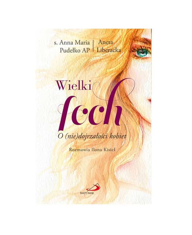 Wielki foch. O (nie)dojrzałości kobiet