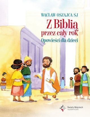 Z Biblią przez cały rok. Opowieści dla dzieci