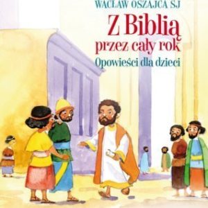 Z Biblią przez cały rok. Opowieści dla dzieci