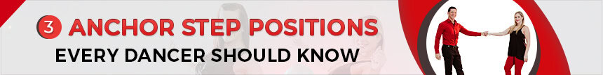 3 anchor step positions every dancer should know