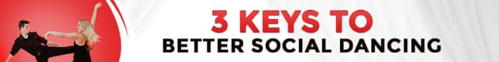 3 keys to better social dancing