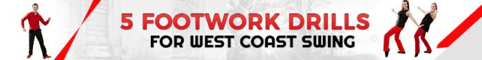 5 footwork drills for west coast swing