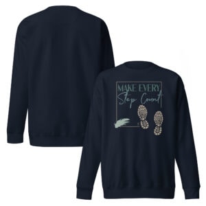 Make Every Step Count Unisex Sweatshirt
