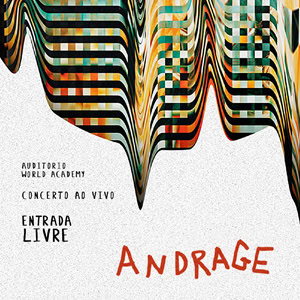 Espectáculo de música ao vivo do Andrage na World Academy, entrada gratuita, experiência artística única.