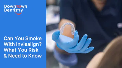 Can You Smoke With Invisalign? What You Risk & Need to Know