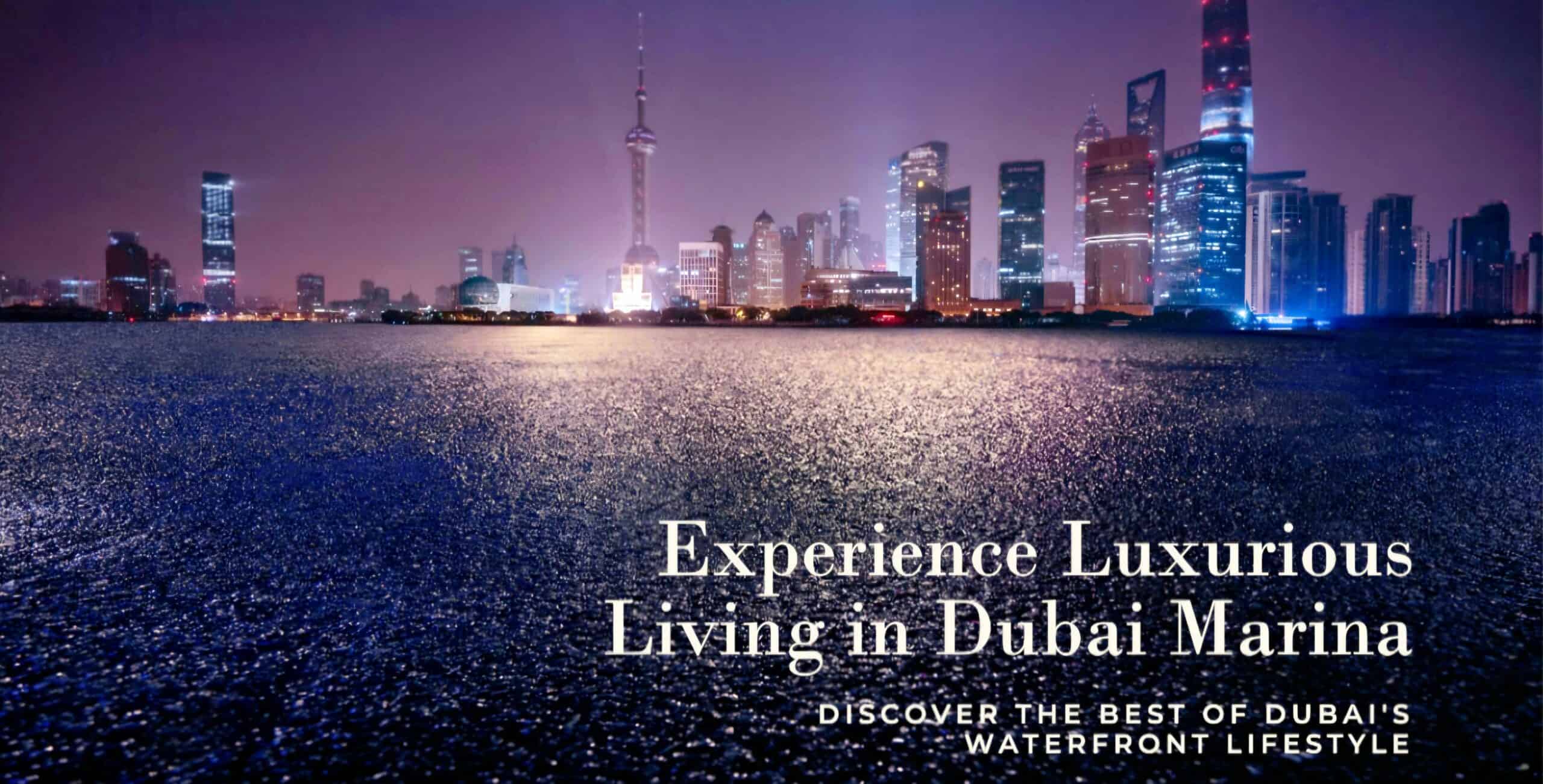 Dubai Marina Properties: Luxury Living by the Waterfront