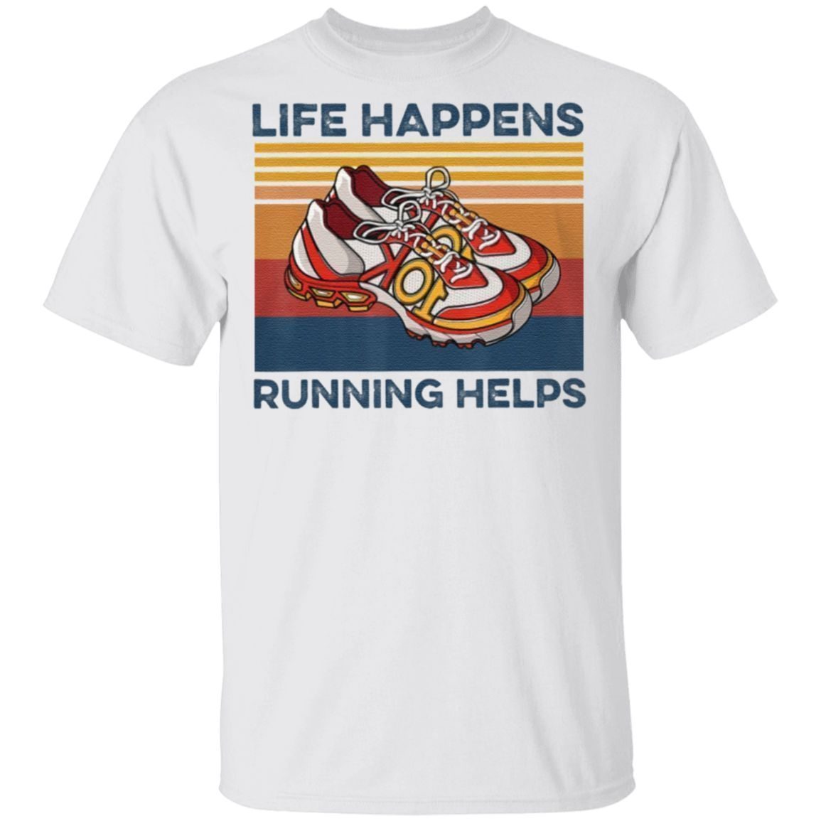 Life Happens Running Helps Funny T-Shirt