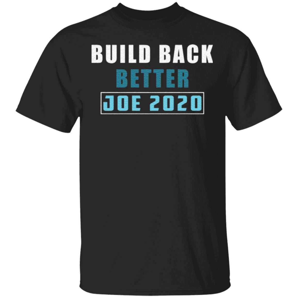 Build back better Joe 2020 tshirt