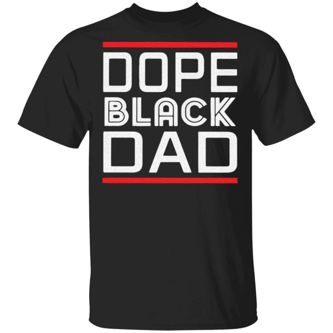 dope black dad t shirt