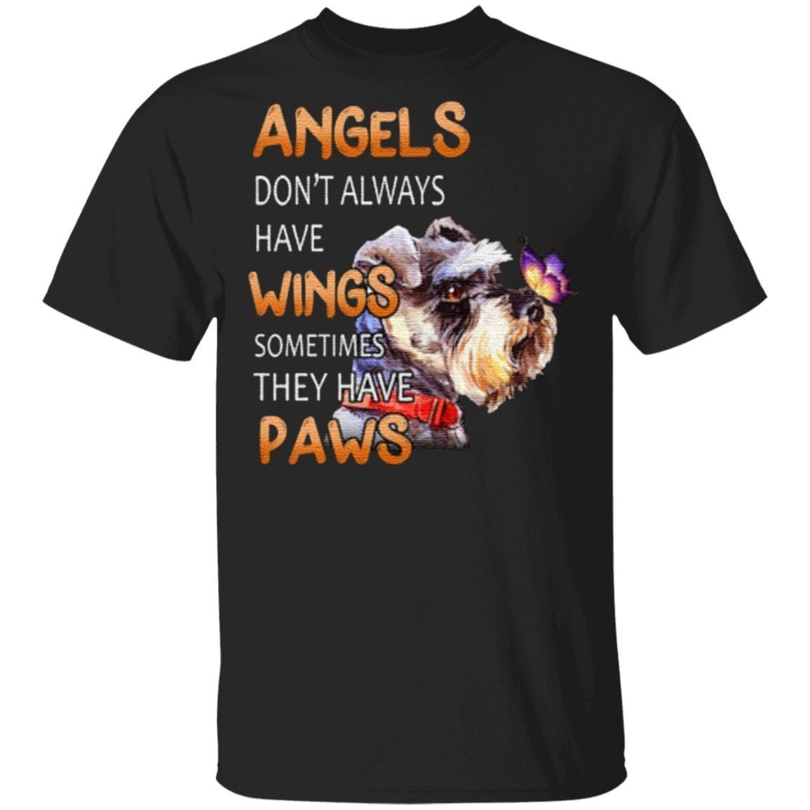 Angels Don't Always Have Wings Sometimes They Have Paws T Shirt