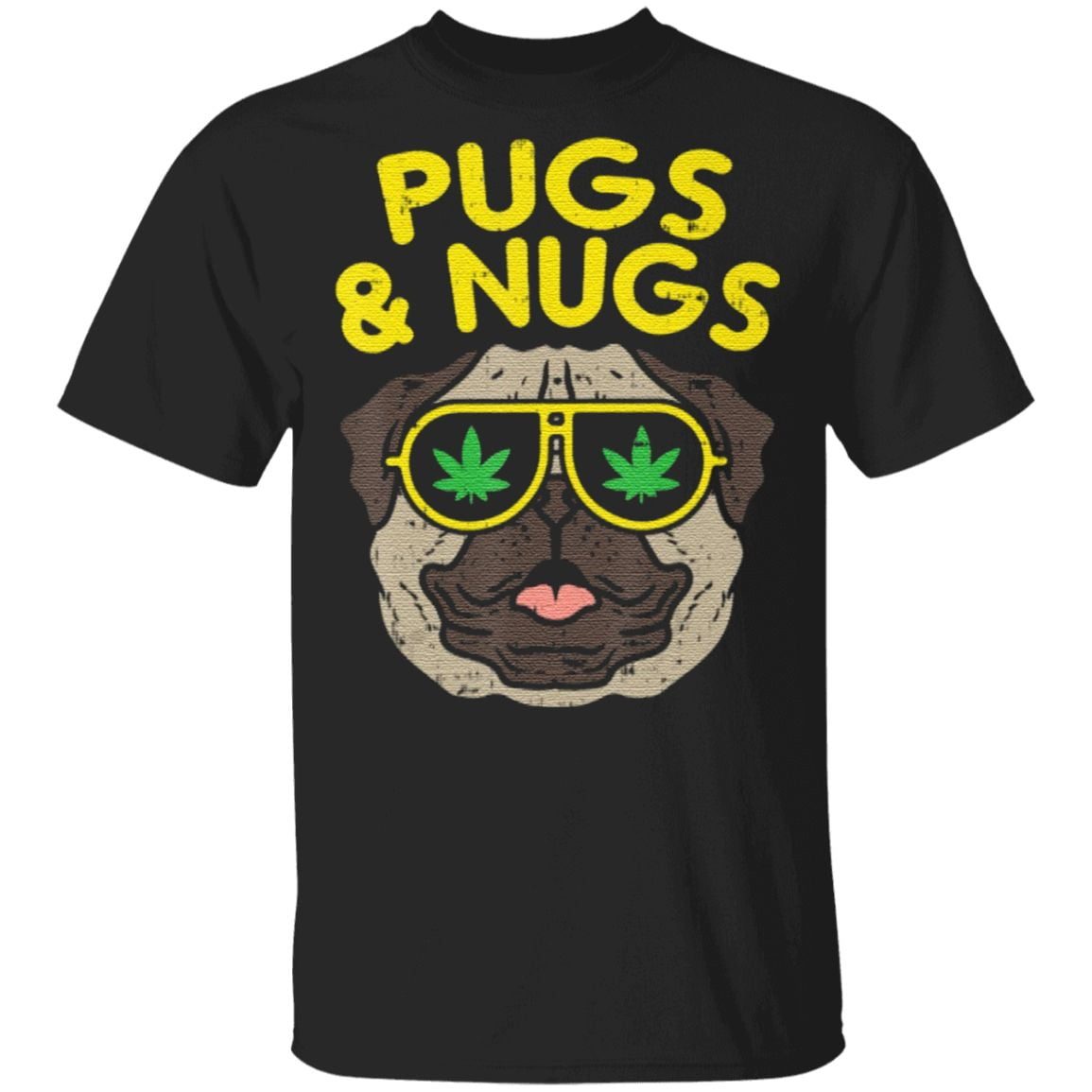 Pugs And Nugs Weed Cannabis 420 Smoking T Shirt