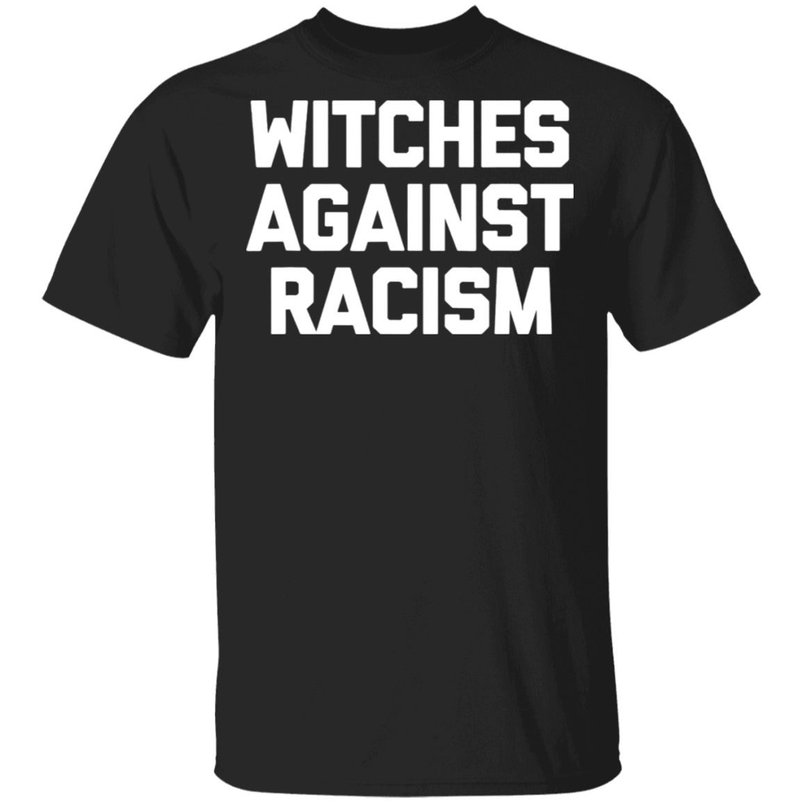Witches Against Racism T-Shirt funny saying sarcastic cool T-Shirt