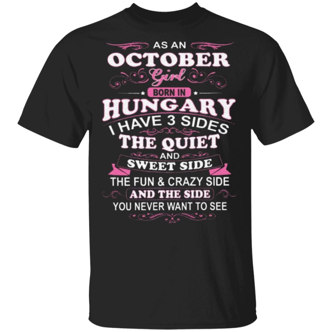 As A October Girl Born In Hungary T Shirt