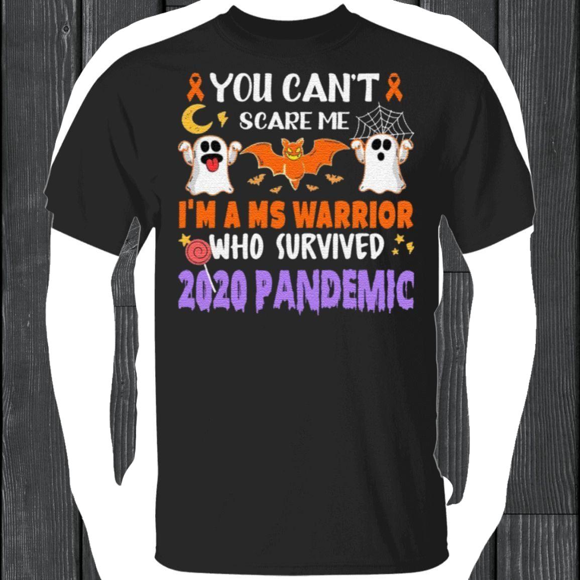 You Can’t Scare Me I’m A Ms Warrior Who Survived 2020 Pandemic T-Shirt