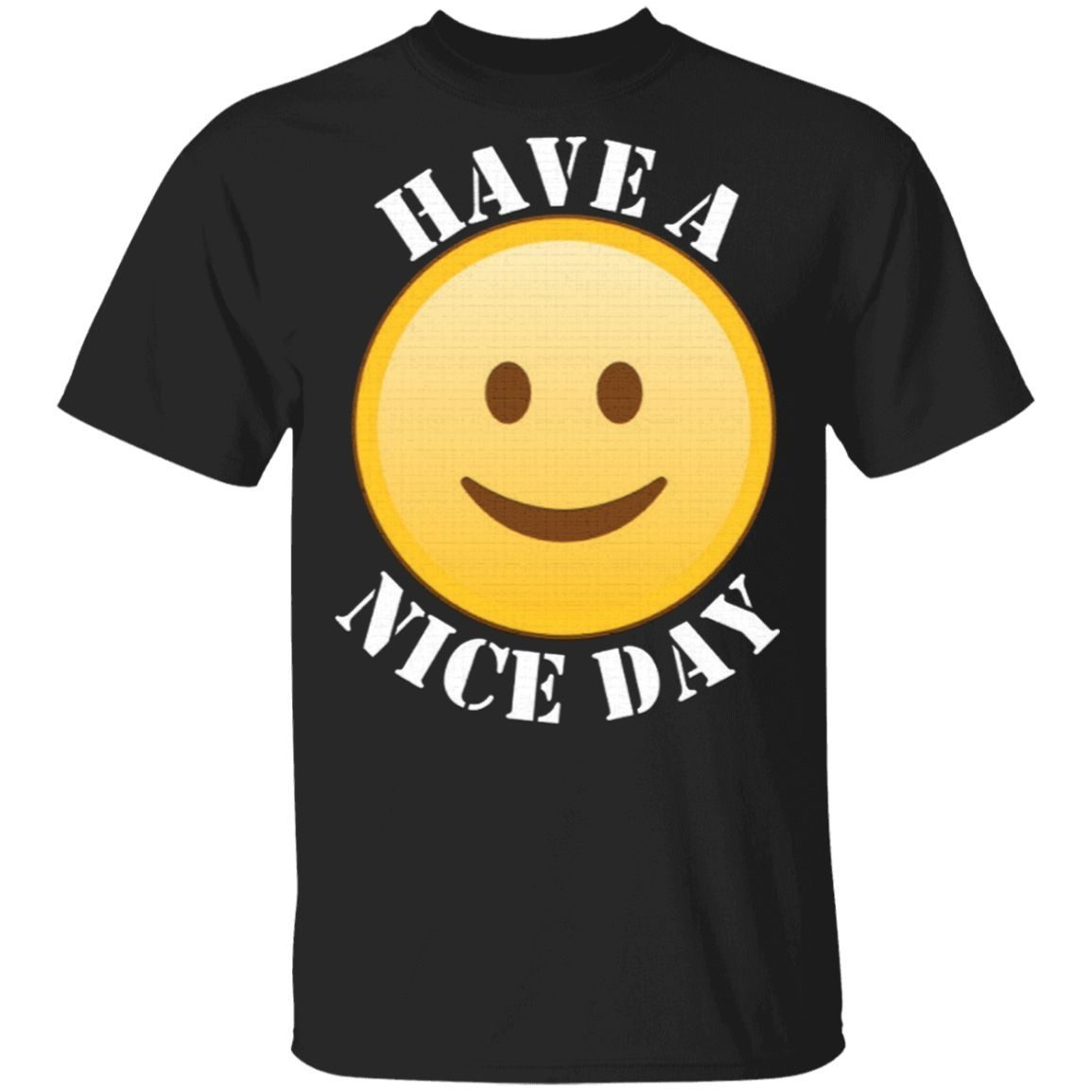 Have a nice day T-Shirt