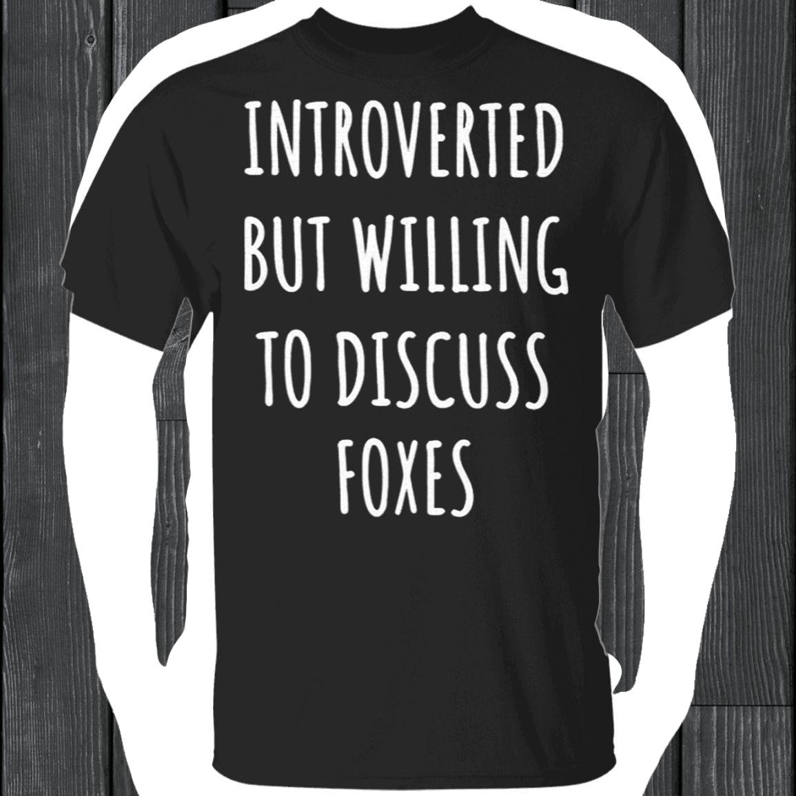 Fox Lover Gifts Funny For Introverts T-Shirt