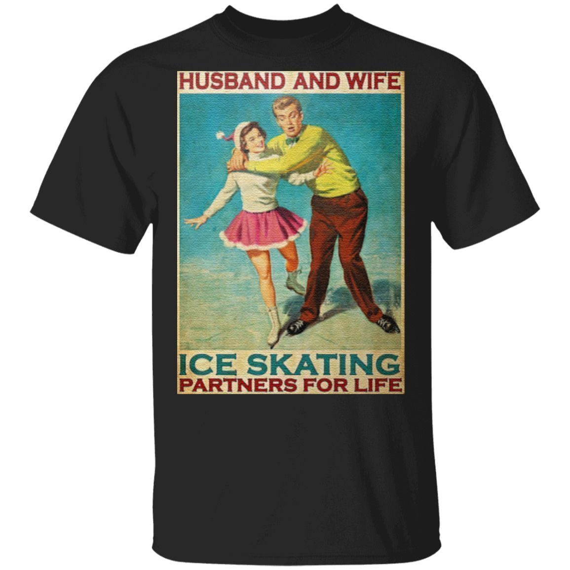 Husband and wife ice skating partners for life t shirt