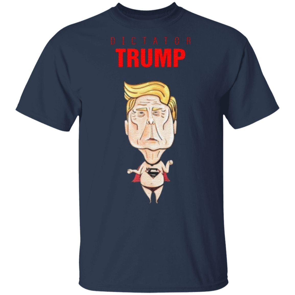 Dictator Trump Superman T Shirt