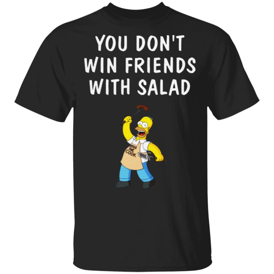 You Don’t Win Friends With Salad Simpsons T Shirt