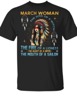 March Woman The Soul Of A Witch The Fire Of A Lioness T-Shirt