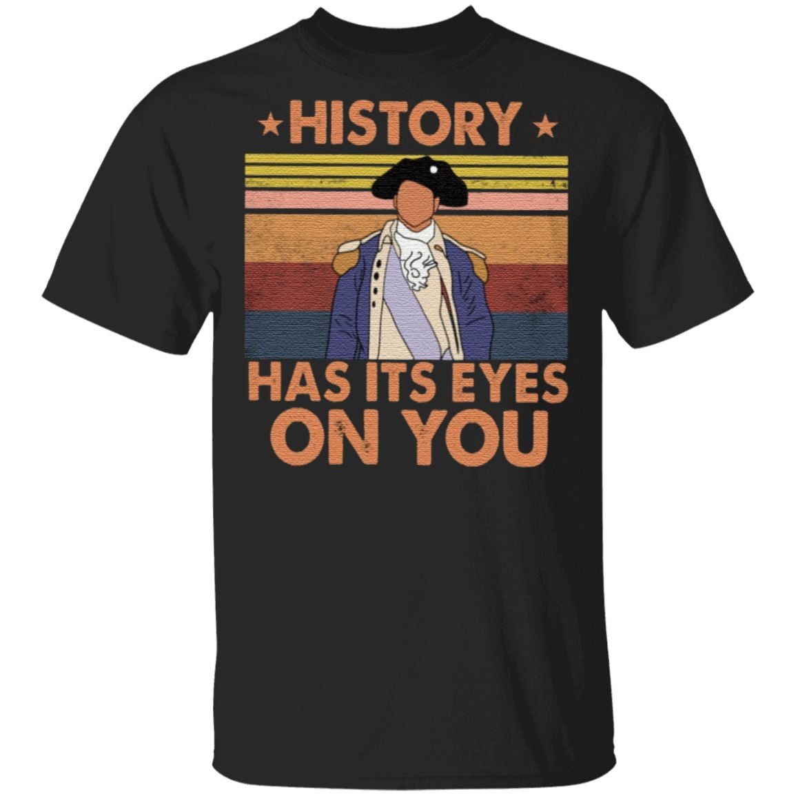 Hamilton History Has Its Eyes On You Vintage T Shirt