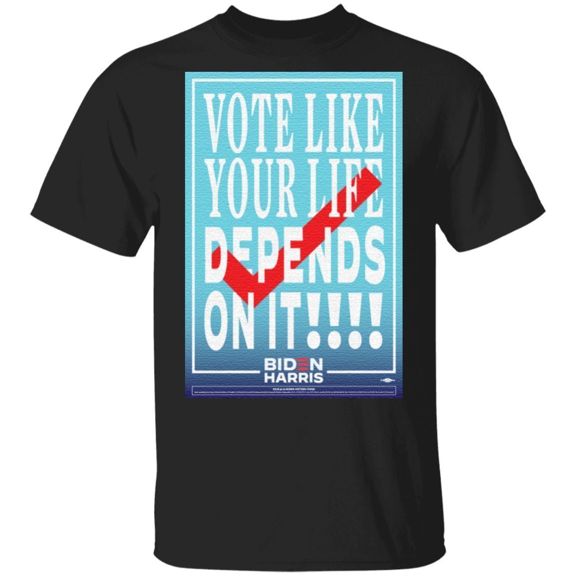 Vote Like Your Life Depends On It TShirt