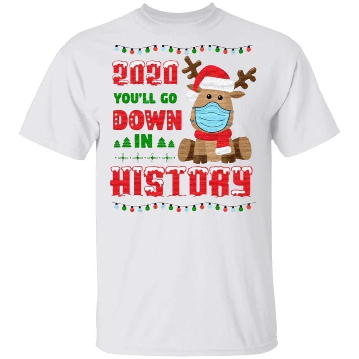 2020 You Will Do Down Funny Reindeer Wear Mask Quarantine Christmas T-Shirt