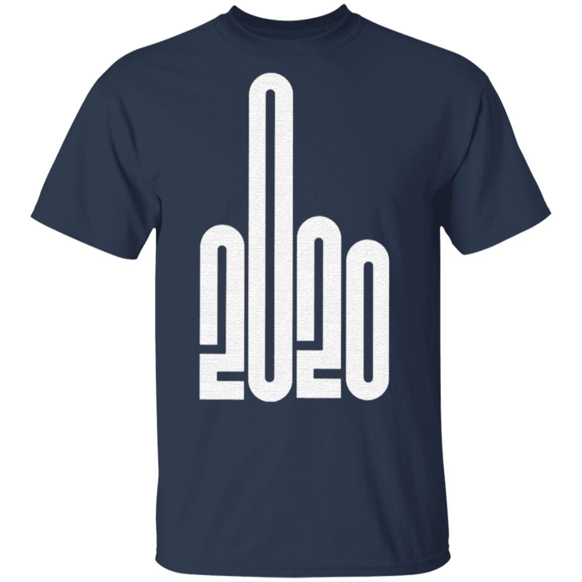 Fuck 2020 T Shirt
