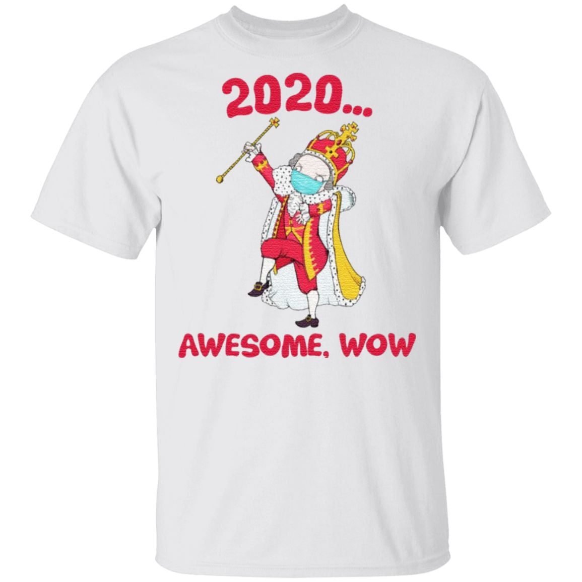 Hamilton George King 2020 Awesome Wow Quarantine Christmas T-shirt