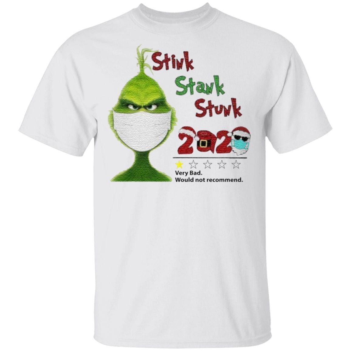 Grinch Santa face mask toilet paper Stink Stank Stunk very bad would not recommend 2020 Christmas t shirt