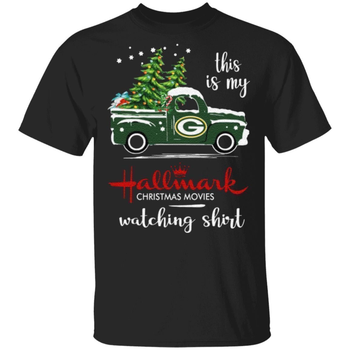 Green Bay Packers This Is My Hallmark Christmas Movies Watching T Shirt