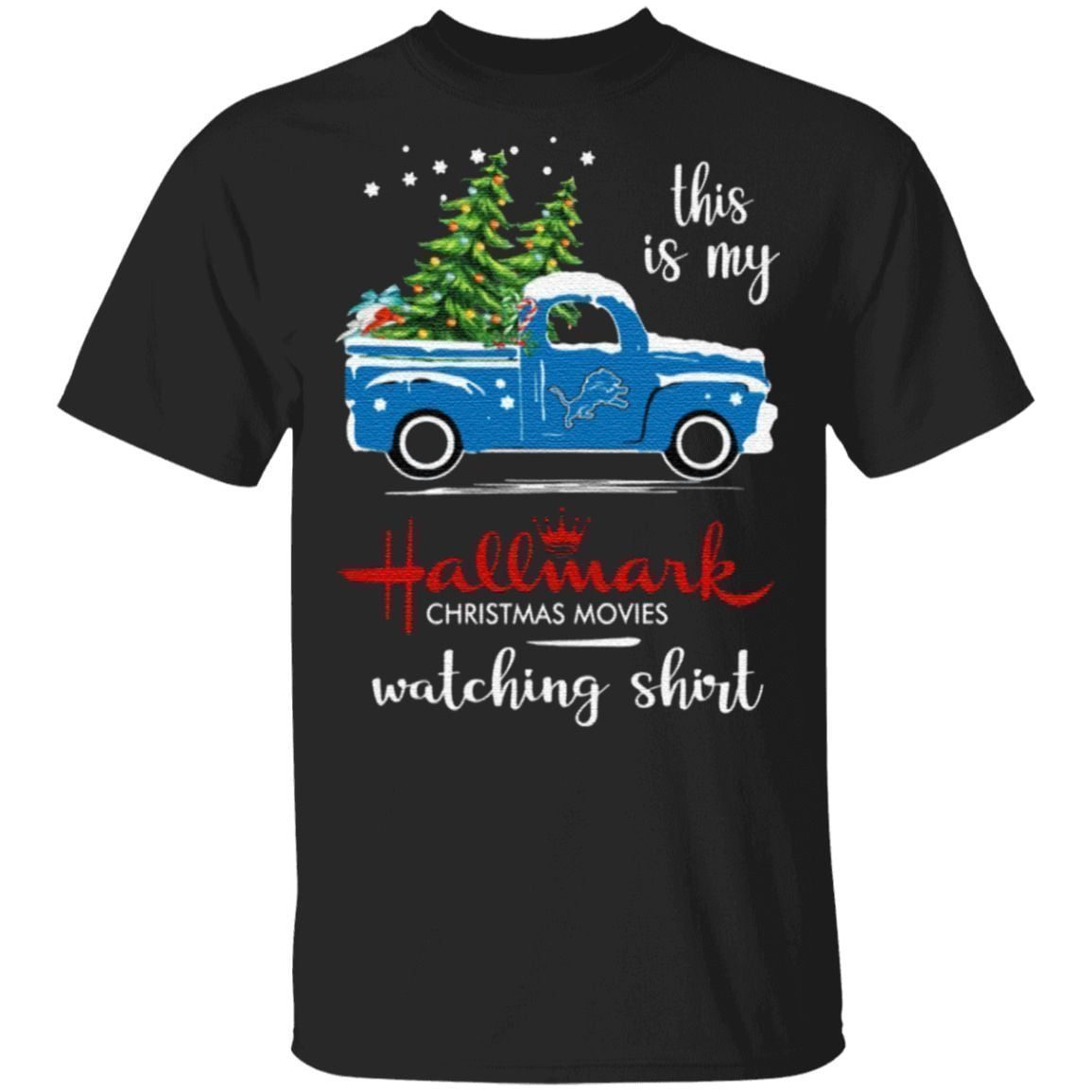 Detroit Lions This Is My Hallmark Christmas Movies Watching T Shirt