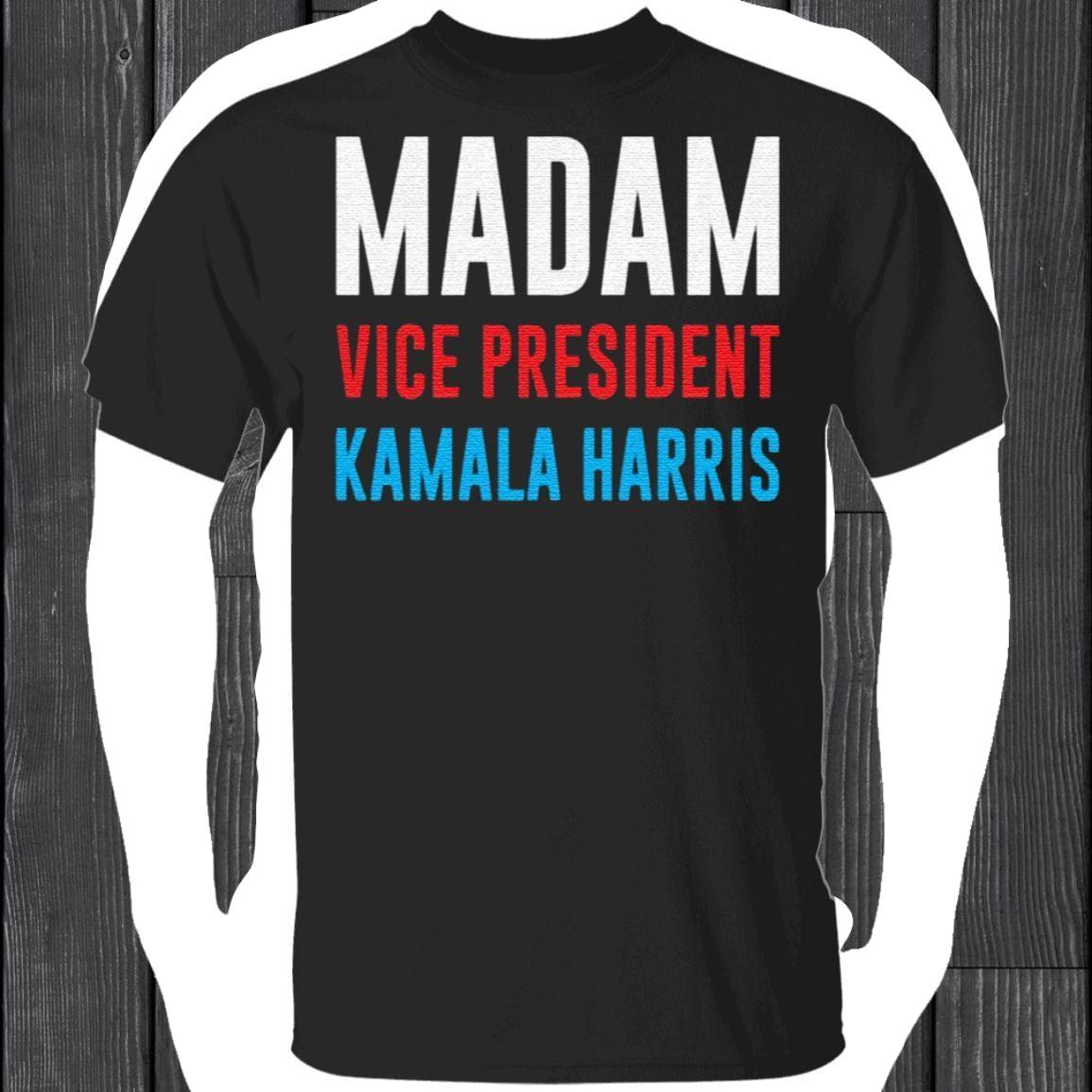 Madam Vice President Kamala Harris T-Shirt