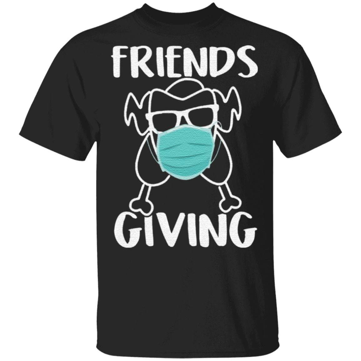 Friendsgiving Turkey Wearing Face Mask Funny Quarantined Thanksgiving 2020 T-Shirt