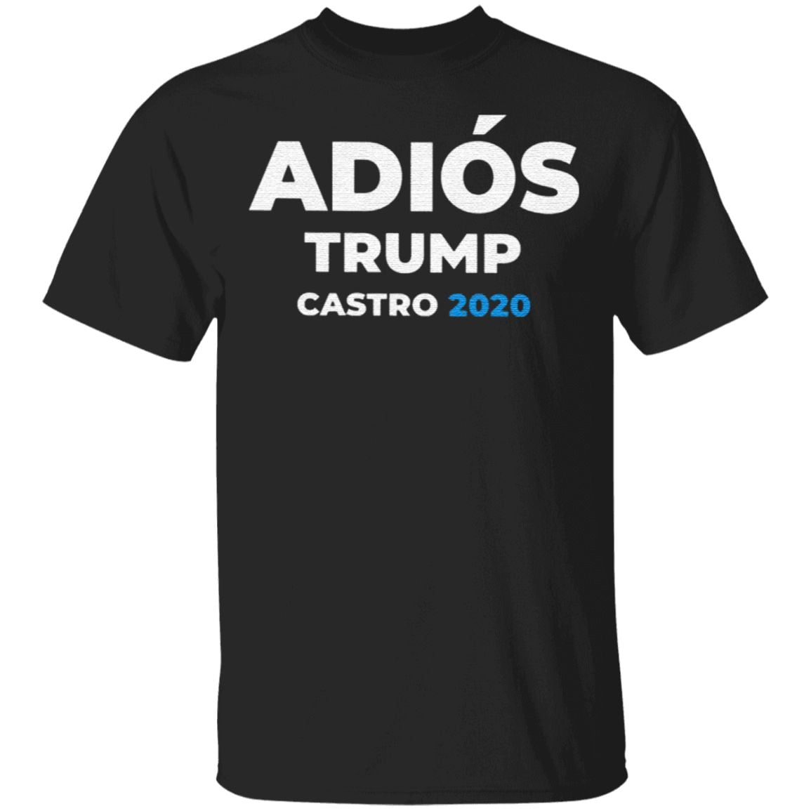 Adios Trump Castro 2020 TShirt