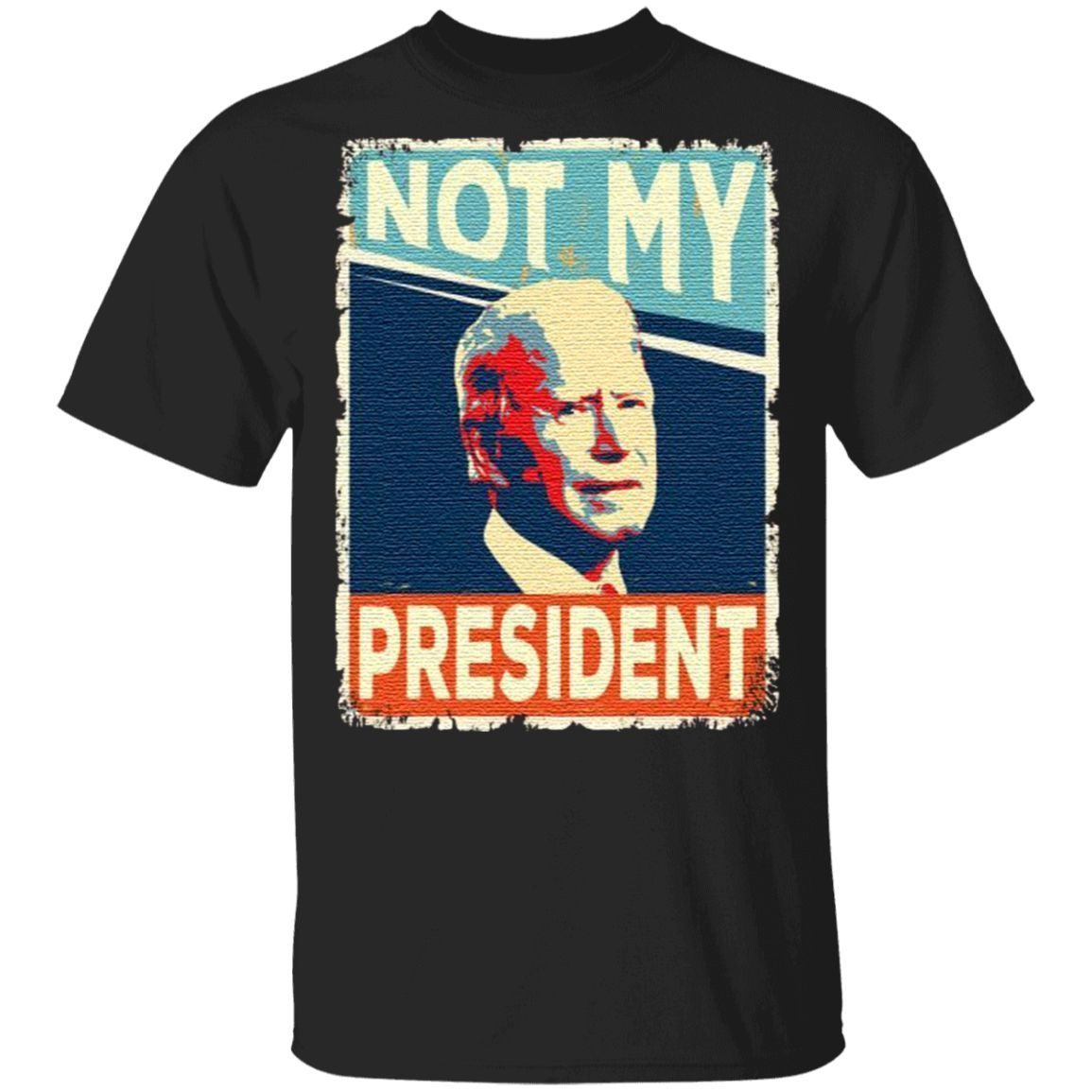 Not My President Joe Biden T Shirt