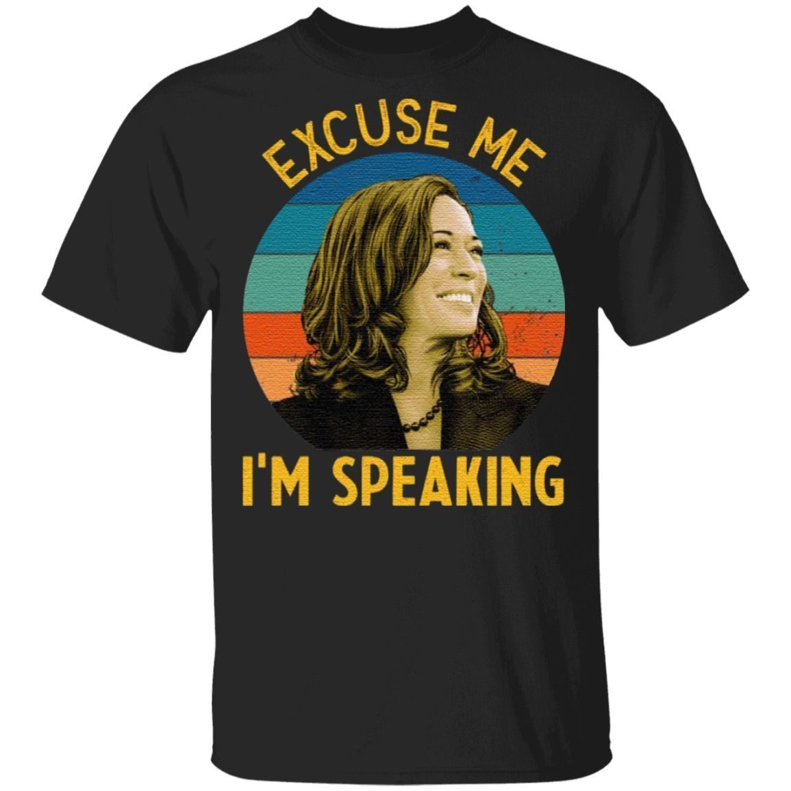 Excuse Me I’m Speaking Kamala Harris T-Shirt
