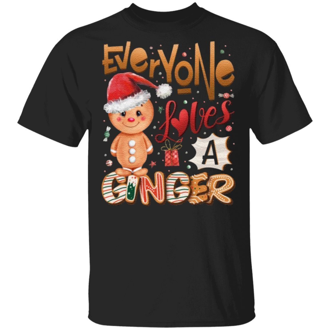 Everyone Loves A Ginger Cute Gingerbread Wearing Santa Hat T-Shirt