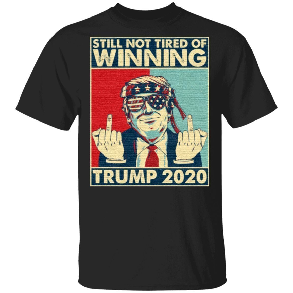 Donald Trump Still Not Tired Of Winning T-shirt