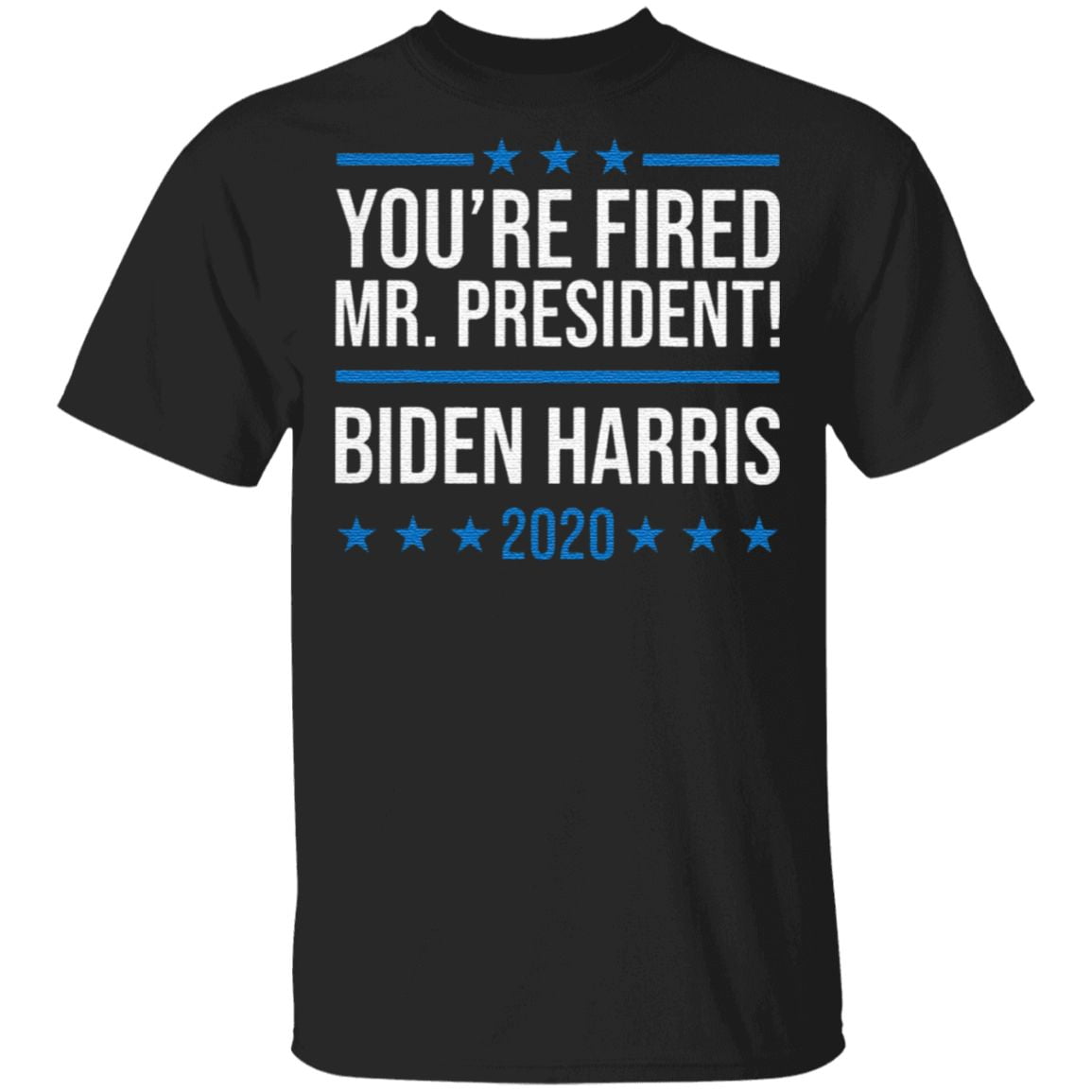 You're Fired Mr. Presidential Biden Harris 2020 T Shirt