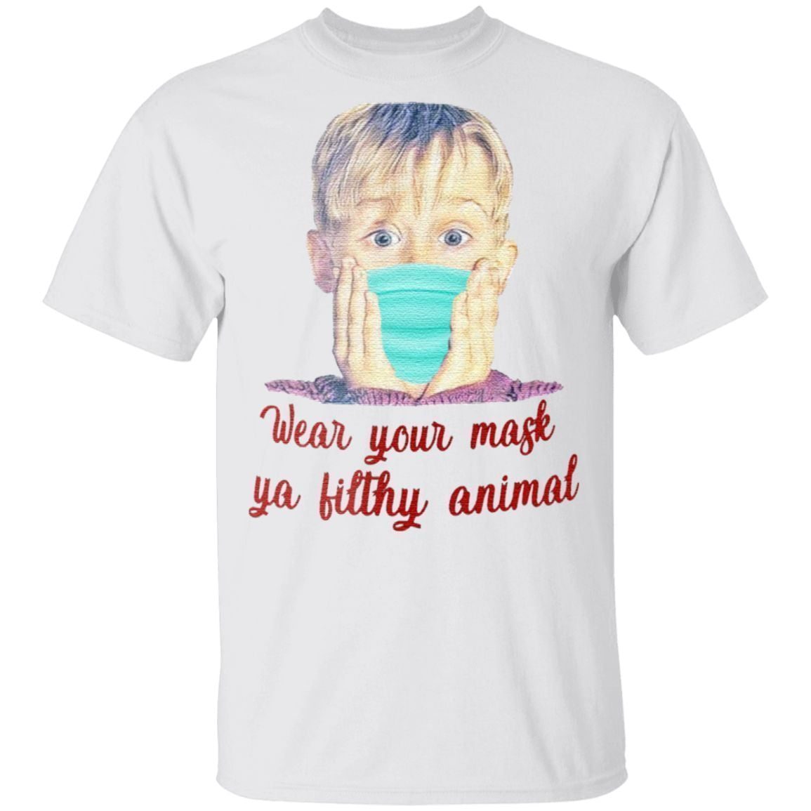 Home Alone Merry Christmas Wear Your Mask Ya Filthy Animal T Shirt